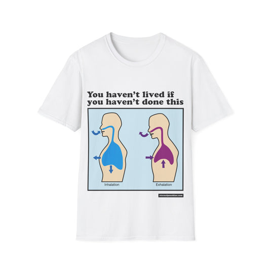 You Haven't Lived...