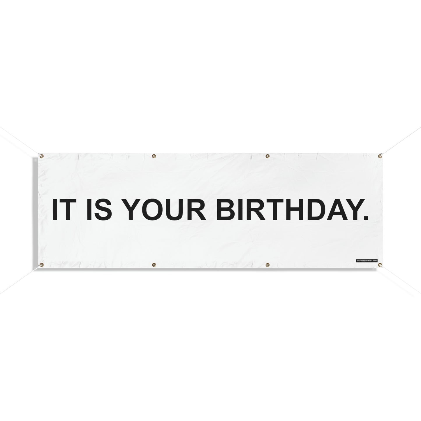 It is your birthday.